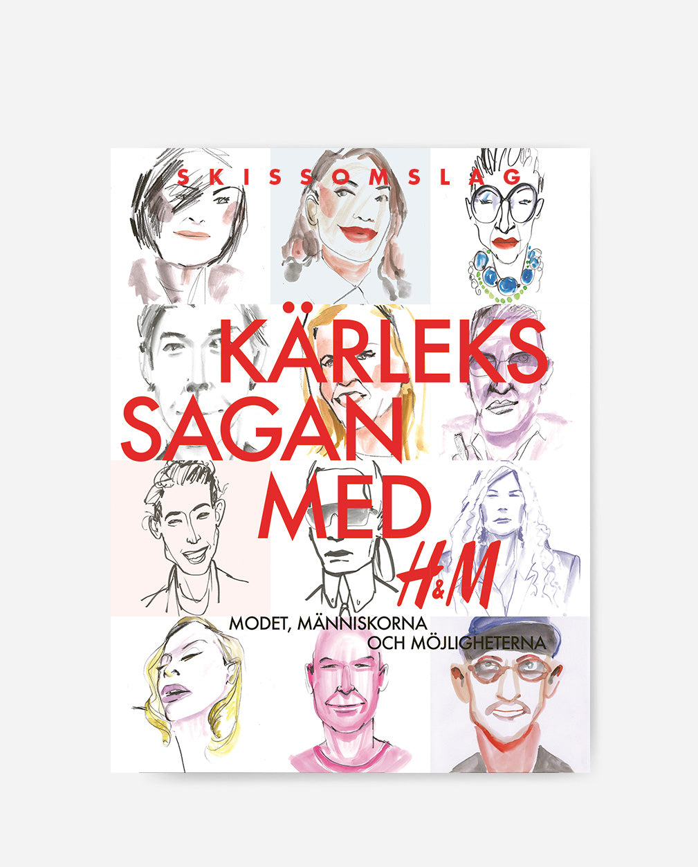 Kärlekssagan med H&M - Modet, människorna och möjligheterna