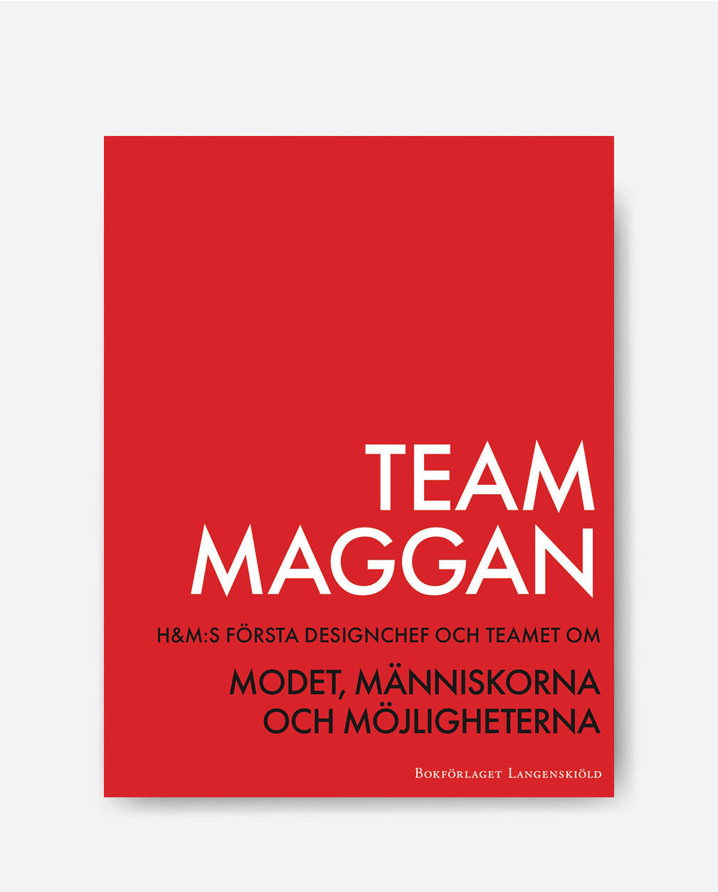 Team Maggan – H&M:s första designchef och teamet om modet, människorna och möjligheterna