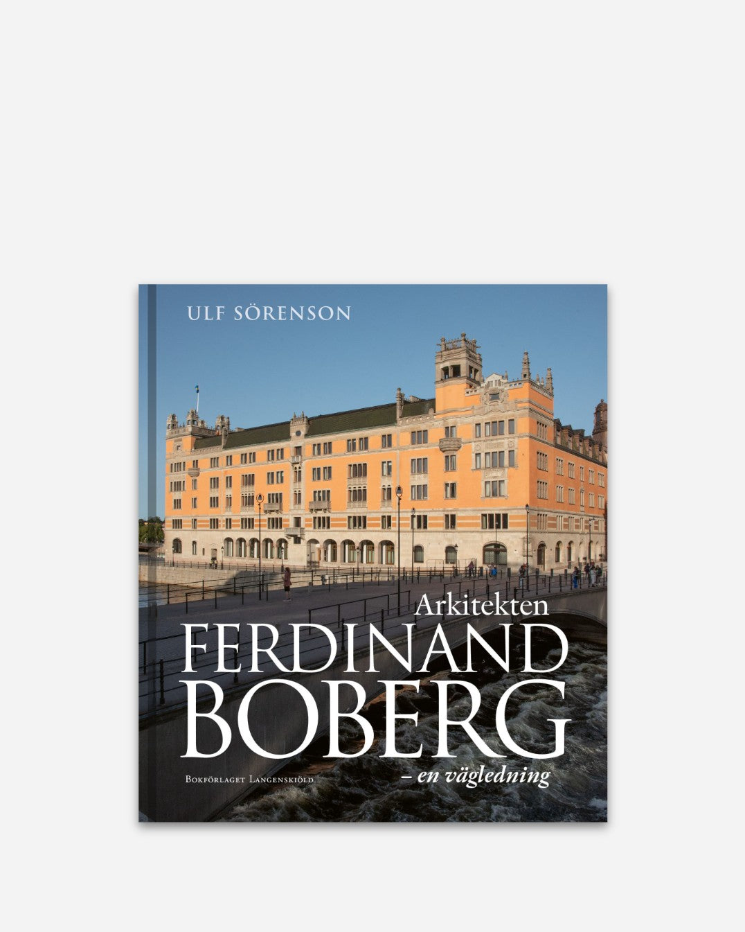Arkitekten Ferdinand Boberg : En vägledning