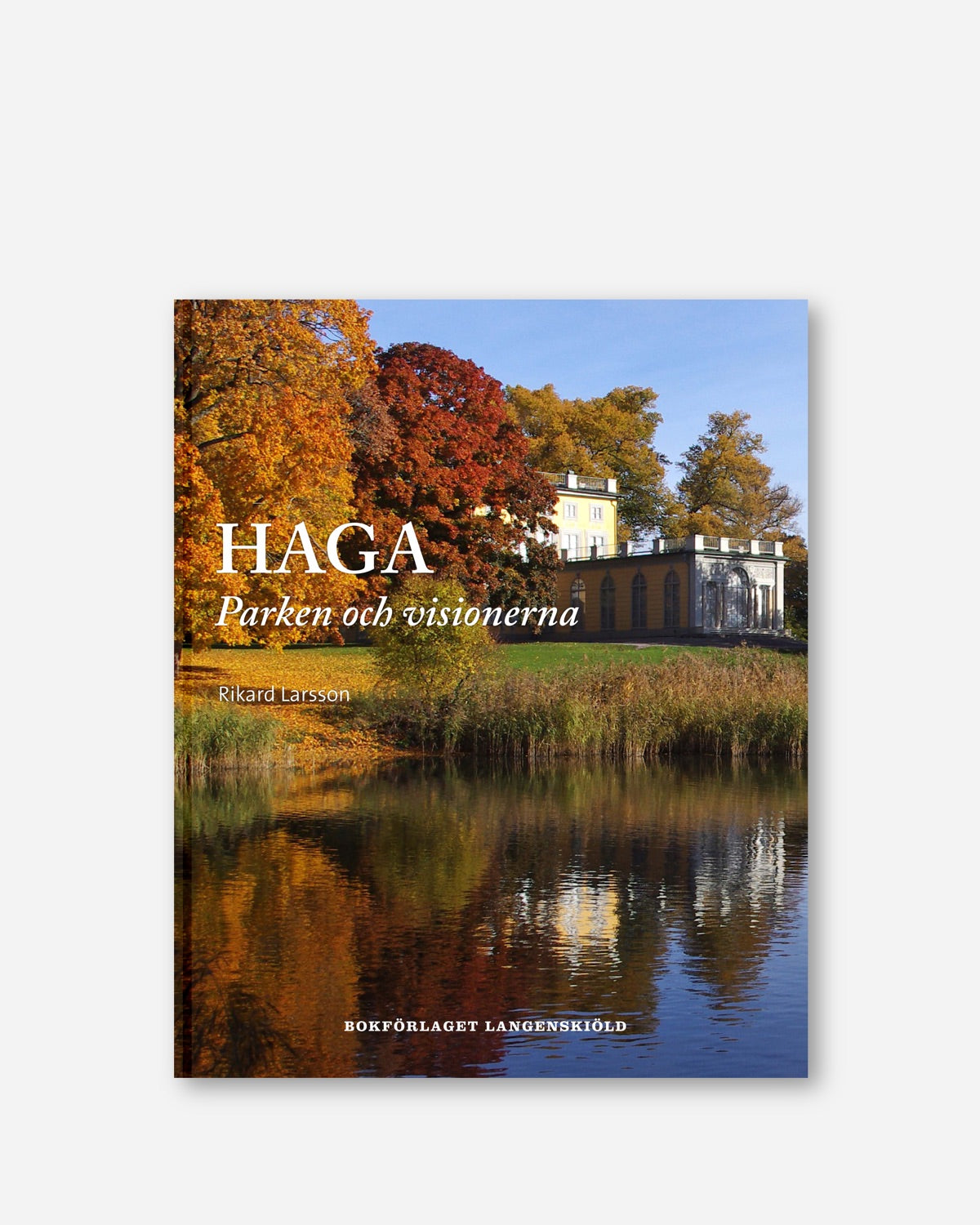 Haga : parken och visionerna