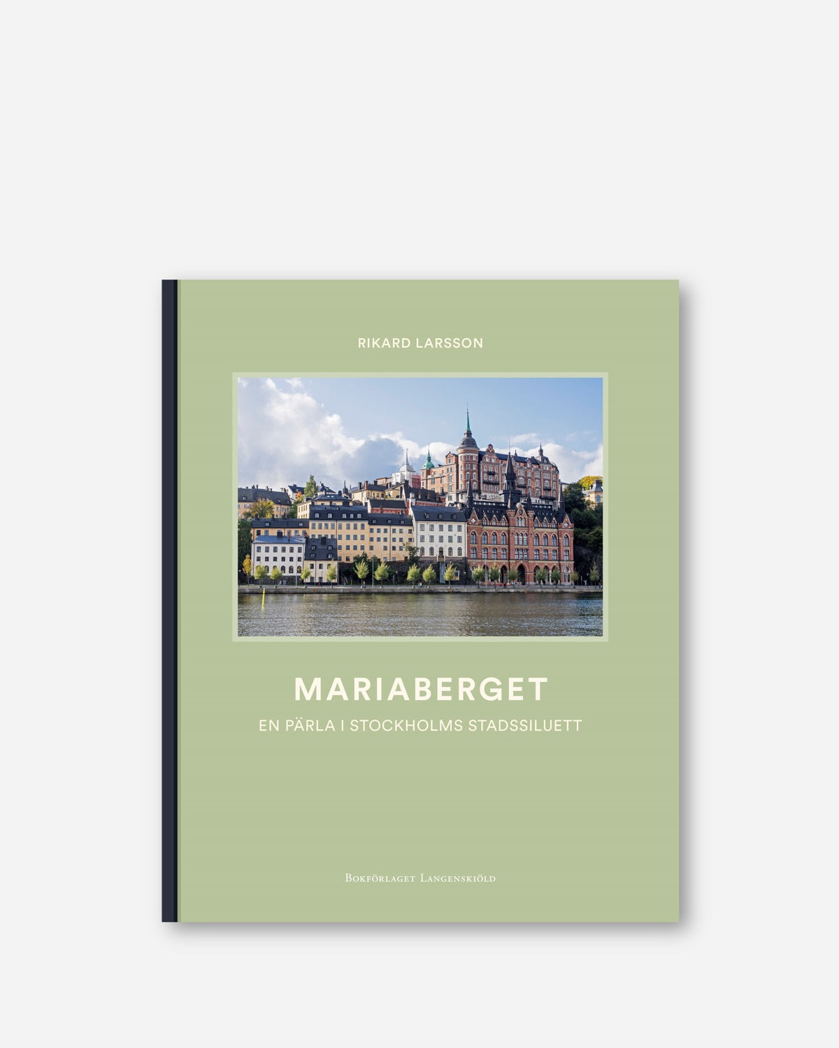 Mariaberget - En pärla i Stockholms stadssiluett