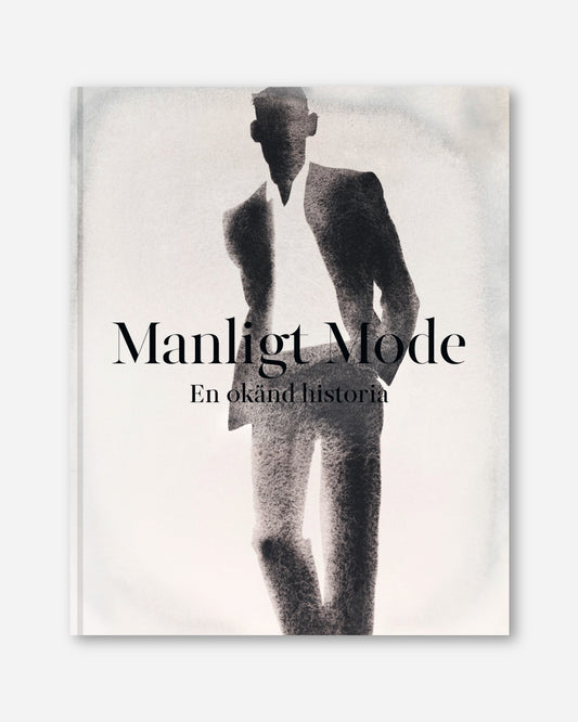Manligt Mode: En okänd historia