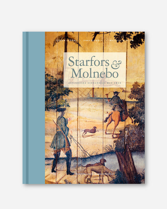 Starfors & Molnebo : Uppländska herrgårdar med anor