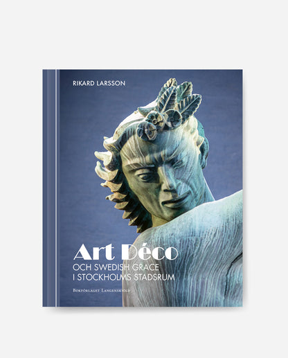 Art Déco och Swedish Grace i Stockholms stadsrum