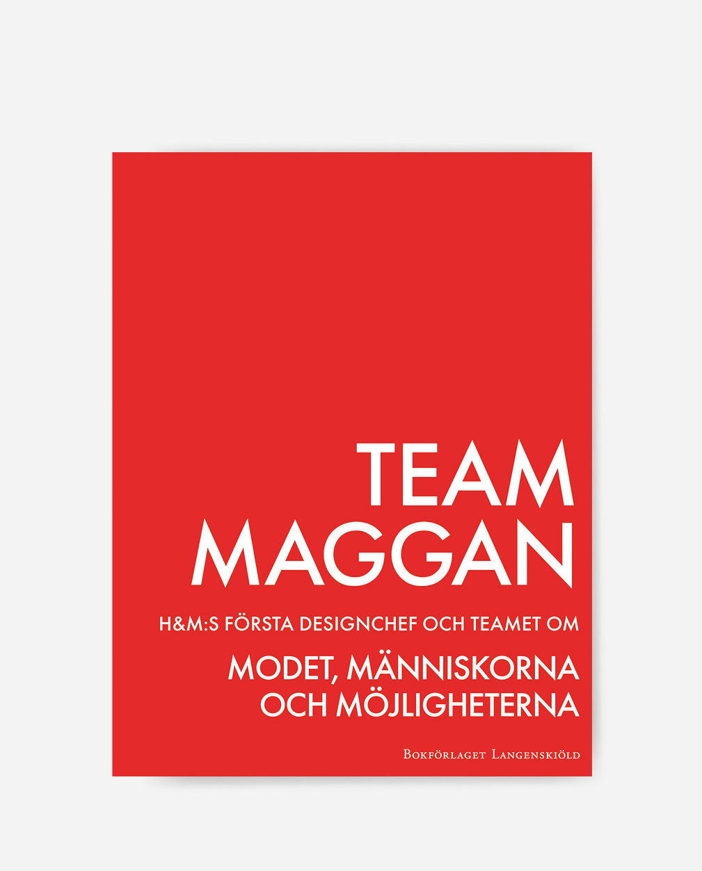Team Maggan – H&M:s första designchef och teamet om modet, människorna och möjligheterna