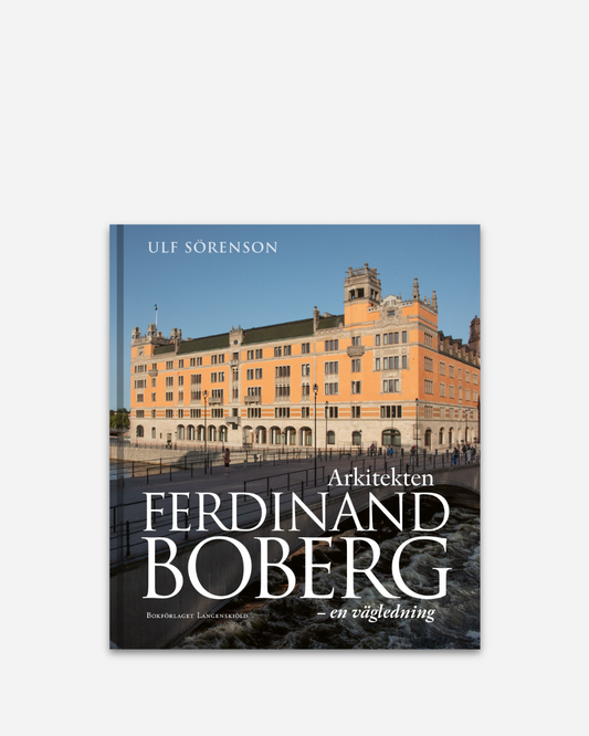 Arkitekten Ferdinand Boberg : En vägledning