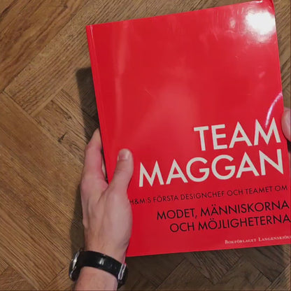 Team Maggan – H&M:s första designchef och teamet om modet, människorna och möjligheterna
